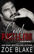 Cruel Protector: A Dark Mafia Arranged Marriage Romance (Ivanov Crime Family #8) by Zoe Blake