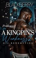 A Kingpin's Weakness 2: His redemption by Black Berry
