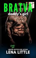 BRATVA Daddy's Girl by Lena Little