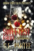 The Sweetest Fruit is Forbidden by S.L. Partee