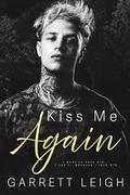Kiss Me Again by Garrett Leigh