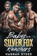 Baby for the Silver Fox Ranchers: A Slow-Burn Reverse Harem Pregnancy Romance by Hannah Ryder