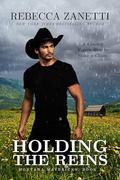 Holding the Reins (Maverick Montana #5) by Rebecca Zanetti