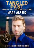 Tangled Past: Hope Island Securities Series Book Seven by Mary Alford