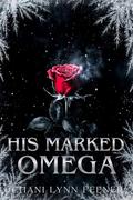 His Marked Omega by Chani Lynn Feener