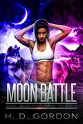 Moon Battle (The Wolf Wars #4) by H.D. Gordon