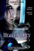 Heaven's Key (Demon Hunter #1) by Electa Graham