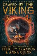 Craved by the Viking (Bound and Betrothed #2) by Anna Quinn