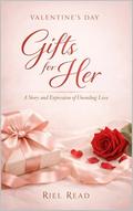 Valentine’s Day : Gifts for Her by Riel Read