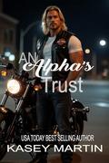 An Alpha's Trust by Kasey Martin
