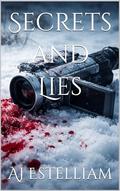 Secrets and Lies by AJ Estelliam