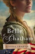 The Belle of Chatham by Laura Frantz