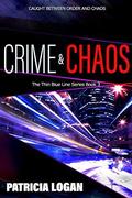 Crime and Chaos by Patricia Logan