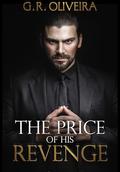 The Price of His Revenge: A Second Chance Single Father CEO Romance by G.R. Oliveira