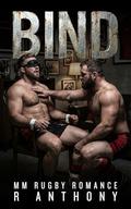 BIND: A Dark MM Rugby Romance (The Contact #3) by Anthony R