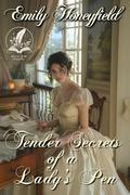 Tender Secrets of a Lady’s Pen: A Historical Regency Romance Novel by Emily Honeyfield
