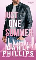 Just One Summer: A grumpy sunshine, opposites attract romance (The Dirty Dares #6) by Carly Phillips