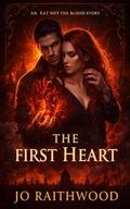 The First Heart by Jo Raithwood