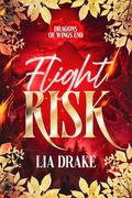 Flight Risk: A Fated Mates Paranormal Romance by Lia Drake