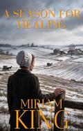 A Season for Healing by Miriam King