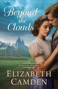 Beyond the Clouds (Women of Midtown #3) by Elizabeth Camden