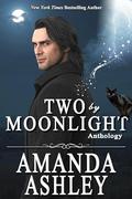 Two by Moonlight - Anthology by Amanda Ashley