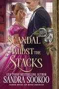 Scandal Amidst the Stacks: Regency Historical Romance by Sandra Sookoo
