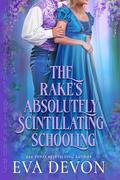 The Rake's Absolutely Scintillating Schooling (The Notorious Briarwoods #20) by Eva Devon