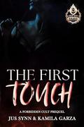The First Touch: A Dark Stepbrother Cult Romance by Kamila Garza