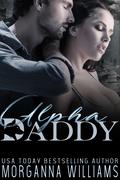 Alpha Daddy by Morganna Williams