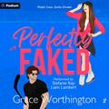 Perfectly Faked: Perfect Crush Hockey Romance, Book 2 by Grace Worthington