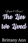 The Lies We Lived by Brittany Ann