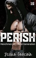 Perish (Henchmen MC: Next Generation #15) by Jessica Gadziala