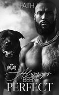 Always Been Perfect (BLP Breeds #11) by Faith J.