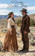 A Worthy Rancher's Bride: A sweet and clean western historical romance by Ivy Daylind