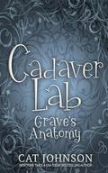 Cadaver Lab: Grave’s Anatomy by Cat Johnson