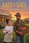 SALT & SAGE: A Small Town Second Chance Romance by June Wilder