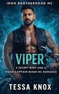 Viper: A Secret Baby and a Road Captain Biker MC Romance by Tessa Knox