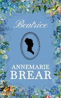Beatrice by AnneMarie Brear