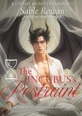 The Incubus's Restraint: A Steamy Monster Romance by Sable Rowan