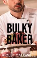 Bulky Baker by Violet Caldwell