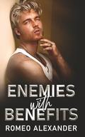 Enemies with Benefits (Finding the Right Brother #1) by Romeo Alexander