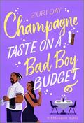 Champagne Taste on a Bad Boy Budget by Zuri Day