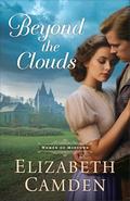 Beyond the Clouds (Women of Midtown #3) by Elizabeth Camden