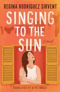 Singing to the Sun by Regina Rodríguez Sirvent