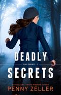 Deadly Secrets (Close Proximity #1) by Penny Zeller