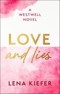 Love and Lies: A Novel (Westwell #1) by Lena Kiefer