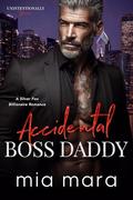 Accidental Boss Daddy by Mia Mara