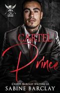 Cartel Prince: Pablo (The Cartel Brotherhood #3) by Sabine Barclay