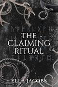 The Claiming Ritual by Ella Jacobs